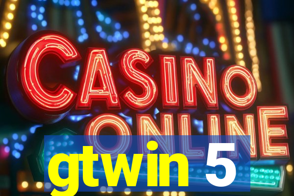 gtwin 5